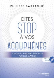 BARRAQUE Philippe Dîtes stop à vos acouphènes (livre + DVD) (nouvelle édition) Librairie Eklectic