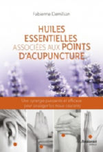 DEMILLAN Fabienne Huiles essentielles associées aux points d´acupuncture Librairie Eklectic