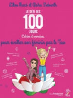 MACE Lilou & SIEBURTH Aisha Le défi des 100 jours : Cahier d´exercices pour éveiller son féminin par le Tao Librairie Eklectic