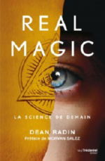 RADIN Dean Real Magic. La science de demain Librairie Eklectic