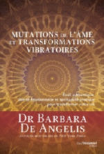 DE ANGELIS Barbara (Dr) Mutations de l´âme & transformations vibratoires Librairie Eklectic