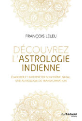 LELEU François Découvrez l´astrologie indienne. Elaborer et interpréter son thème natal. Une astrologie de transformation Librairie Eklectic