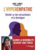 LANDRY Anne L´hyperempathie. Révéler ce don extraordinaire et le développer Librairie Eklectic