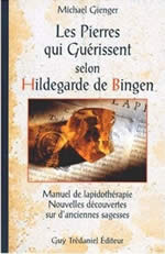 GIENGER Michael Pierres qui guérissent selon Hildegarde de Bingen (Les) Librairie Eklectic
