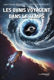 BOURRET Jean-Claude & Marquet Patrick Les ovnis voyagent dans le temps. Librairie Eklectic