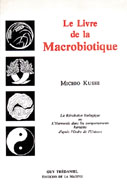 KUSHI Michio Livre de la macrobiotique (Le). Révolution biologique ou harmonie.... Librairie Eklectic