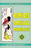 KUSHI Michio Remèdes macrobiotiques familiaux Librairie Eklectic