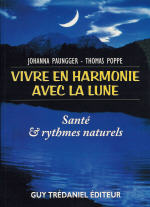 PAUNGGER Johanna & POPPE Thomas Vivre en harmonie avec la lune. Santé & rythmes naturels -- non disponible provisoirement Librairie Eklectic