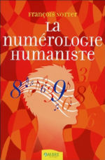 NOTTER François La numérologie humaniste. Votre portrait psychologique et énergétique par les nombres. (nouvelle édition 2019) Librairie Eklectic