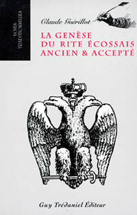 GUERILLOT Claude Genèse du rite écossais ancien et accepté --- épuisé Librairie Eklectic