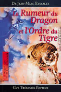 EYSSALET Jean-Marc La rumeur du dragon et l´ordre du tigre Librairie Eklectic