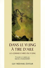 VINOGRADOFF Michel Dans le Yi Jing Ã  tire dÂ´aile - Les commentaires du Yi Jing Librairie Eklectic