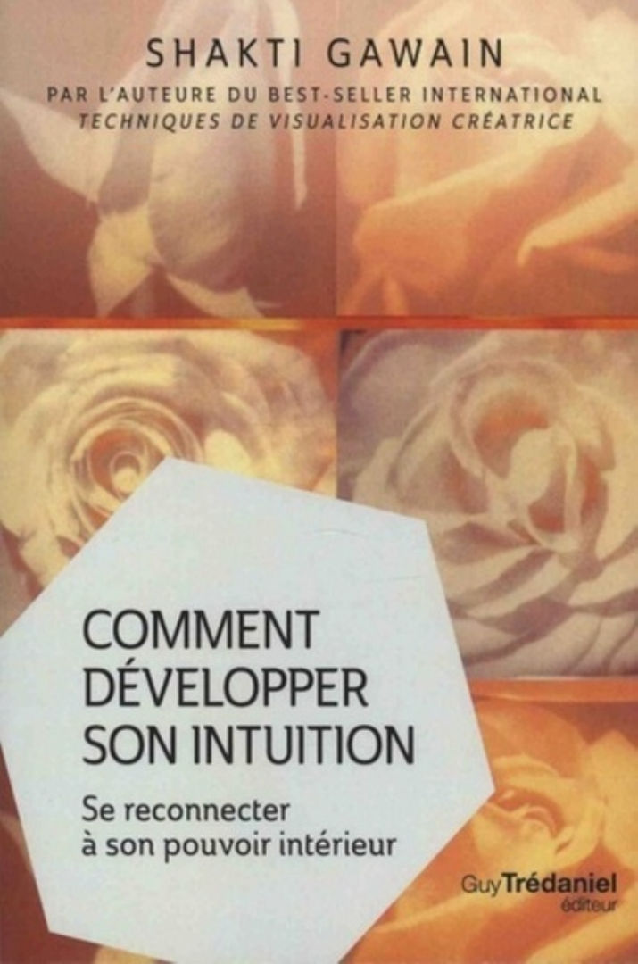 GAWAIN Shakti Comment développer son intuition. Guide pratique pour la vie quotidienne Librairie Eklectic