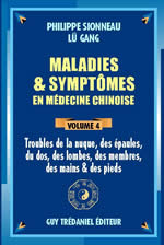 SIONNEAU Philippe & GANG Lü Maladies et symptômes en médecine chinoise - Vol. 4 : nuque, des épaules, du dos Librairie Eklectic