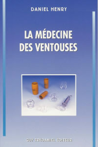 HENRY Daniel La Médecine des ventouses (Tome 1) Librairie Eklectic