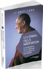 DALAÏ-LAMA (S.S. le XIVème) Les étapes de la méditation. Commentaires de Sa Sainteté sur le texte de Kamalasîla Librairie Eklectic