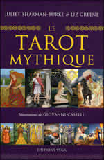 SHARMAN-BURKE Juliet & GREENE Liz Le Tarot mythique. Coffret livre + jeu de 78 cartes Librairie Eklectic