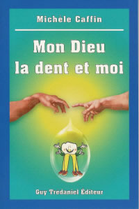 CAFFIN Michèle Mon Dieu, la dent et moi Librairie Eklectic