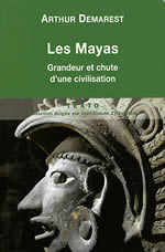 DEMAREST Arthur Les mayas. Grandeur et chute d´une civilisation Librairie Eklectic
