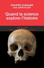CHARLIEr Philippe & ALLIOT David Quand la science explore l´histoire Librairie Eklectic