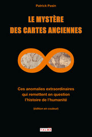 PASIN Patrick Le Mystère des cartes anciennes - Ces anomalies extraordinaires qui remettent en question l´histoire de l´humanité Librairie Eklectic