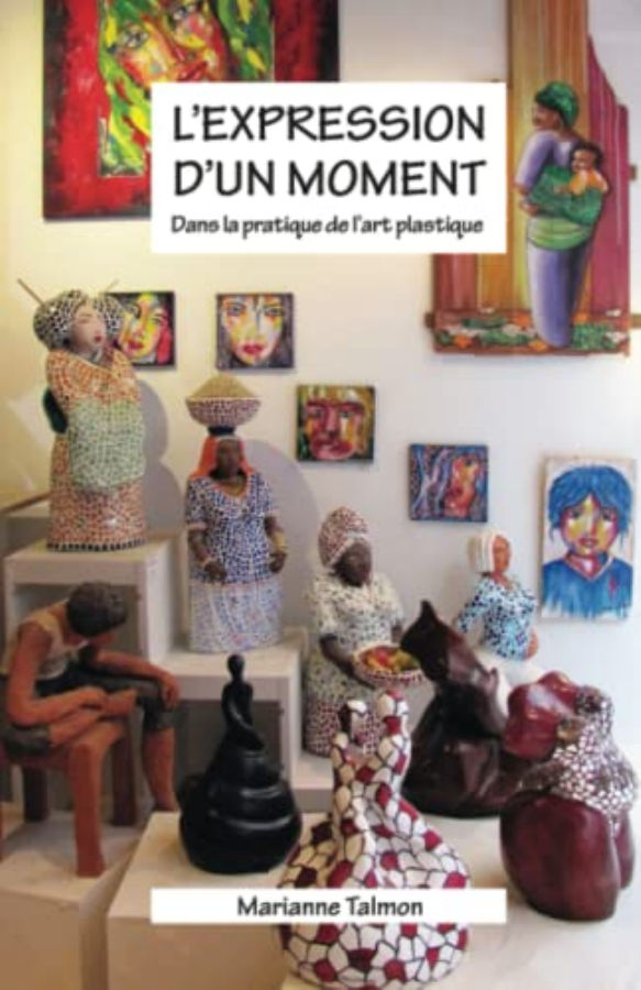 TALMON Marianne L´expression d´un moment dans la pratique de l´art plastique Librairie Eklectic