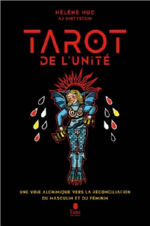 HUC Hélène Tarot de l´Unité. Une voie alchimique vers la réconciliation du Masculin et du Féminin Librairie Eklectic