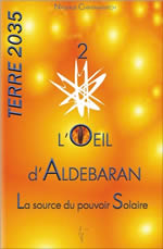 CHINTANAVITCH Nathalie L´oeil d´Aldebaran - La source du pouvoir Solaire - Terre 2035 T2 Librairie Eklectic