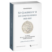 DELON Francis St-Claudius numéro 21 : Les Comptes rendus (1925-1937). 
La revue de la 1ère loge de recherches fondée en France Librairie Eklectic