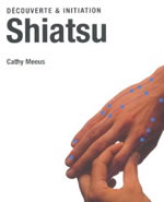MEEUS Cathy Shiatsu. Découverte et initiation Librairie Eklectic