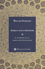 STODDART William Aperçus sur le Soufisme. L´essentiel de la spiritualité musulmane. Nouvelle édition revue et augmentée Librairie Eklectic