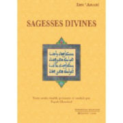 IBN ARABI Muhyi Ad-Dîn Sagesses divines (texte arabe établi, présenté et traduit par Tayeb Chouiref) Librairie Eklectic