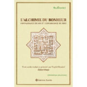 AL-GHÂZALÎ L´Alchimie du bonheur. Connaissance de soi et connaissance de Dieu (bilingue - texte arabe présenté et traduit par Tayeb Chouireb) Librairie Eklectic