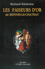 KHAITZINE Richard Les Faiseurs d´Or de Rennes-le-Château. Roman initiatique Librairie Eklectic