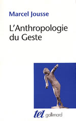 JOUSSE Marcel L´Anthropologie du geste. Edition complète comprenant les 3 volumes Librairie Eklectic