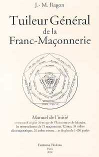 RAGON Jean-Marie Tuileur général de la Franc-Maçonnerie --- épuisé Librairie Eklectic