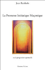 BARTHOLO Jean  La Promesse Initiatique ou la progression spirituelle Librairie Eklectic
