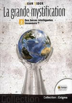 SIDER Jean La grande mystification. Tome 2 : Des forces intelligentes inconnues ? Librairie Eklectic