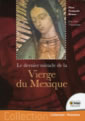 BRUNE François (Père) Le dernier miracle de la Vierge du Mexique (Réimpression de 