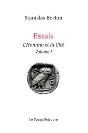 BERTON Stanislas Essais. L´Homme et la Cité - Volume 1 Librairie Eklectic