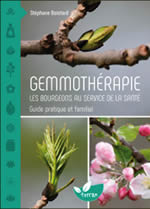 BOISTARD Stéphane Gemmothérapie - Les bourgeons au service de la santé - Guide pratique et familial Librairie Eklectic