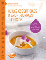 CUPILLARD Valérie Huiles essentielles et eaux florales en cuisine Librairie Eklectic
