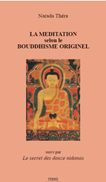 NARADA THERA (ermite de Kandy) La méditation selon le bouddhisme originel. Suivi par Le secret des douze nidanas Librairie Eklectic