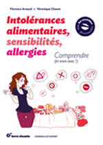 ARNAUD Florence et CHAZOT Véronique Intolérances alimentaires, sensibilités, allergies. Comprendre (et vivre avec!) avec 80 recettes gourmandes. Librairie Eklectic