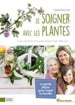 BARTCZAK Sophie Se soigner avec les plantes - Stress, sommeil, immunité, peau, libido, poids, mémoire... Librairie Eklectic