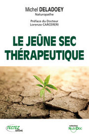 DELADOEY Michel Le jeûne sec thérapeutique. Librairie Eklectic