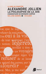 JOLLIEN Alexandre Alexandre Jollien, la philosophie de la joie. Commentaire de Bernard Campan. Avec 1 CD audio Librairie Eklectic