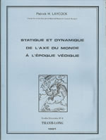 LAYCOCK Patrick H. Statique et dynamique de l´axe du monde à l´époque védique --- épuisé Librairie Eklectic