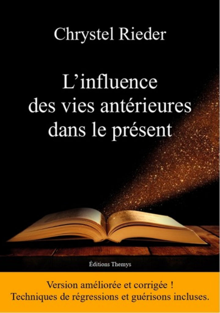 RIEDER Chrystel L´influence des vies antérieures dans le présent Librairie Eklectic