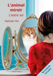 HIRT Nathalie L´animal miroir - L´autre soi Librairie Eklectic